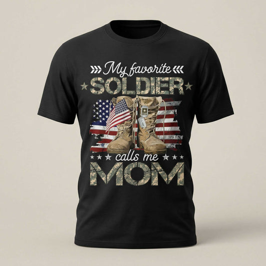 My Favorite Soldier Calls Me Mom T-Shirt