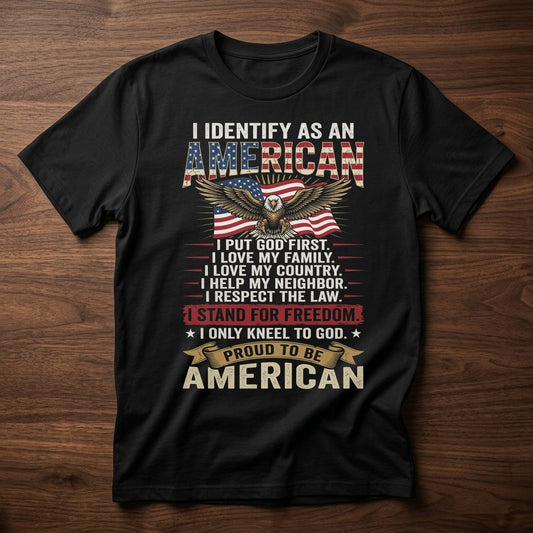 I Identify as an American Proud to Be American T-shirt